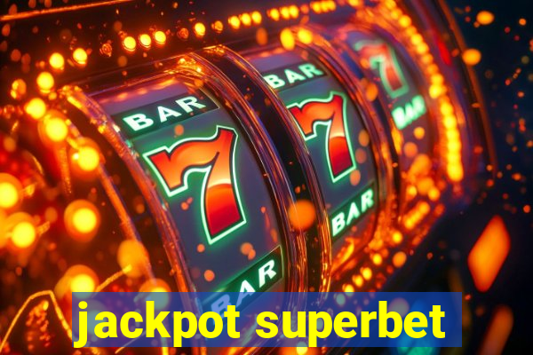 jackpot superbet